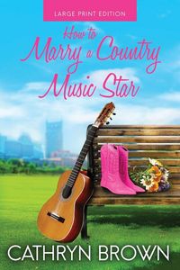 Produktbild: How to Marry a Country Music Star