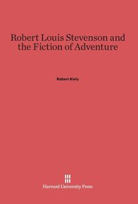 Produktbild: Robert Louis Stevenson and the Fiction of Adventure