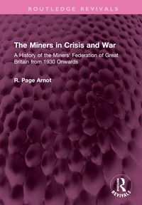 Produktbild: Arnot, R: The Miners in Crisis and War