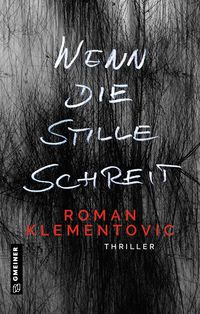 Bild vom Artikel Wenn die Stille schreit vom Autor Roman Klementovic