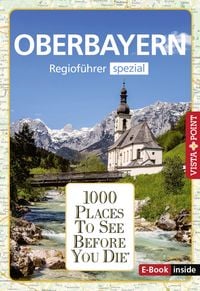 Produktbild: 1000 Places To See Before You Die - Oberbayern