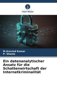 Produktbild: Ein datenanalytischer Ansatz f&uuml;r die Schattenwirtschaft der Internetkriminalit&auml;t