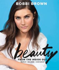 Produktbild: Bobbi Brown Beauty from the Inside Out