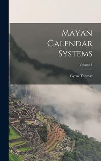 Produktbild: Mayan Calendar Systems; Volume 1