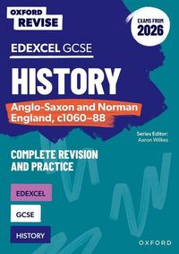 Produktbild: Oxford Revise: GCSE Edexcel History: Anglo-Saxon and Norman England, c1060-88 Complete Revision and Practice (Exams from 2026)