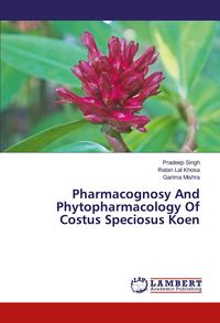 Produktbild: Pharmacognosy And Phytopharmacology Of Costus Speciosus Koen