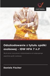 Produktbild: Odszkodowanie z tytu&iquest;u sp&oacute;&iquest;ki osobowej - IDW HFA 7 n.F