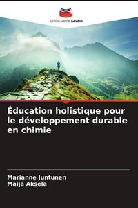 Produktbild: &Eacute;ducation holistique pour le d&eacute;veloppement durable en chimie