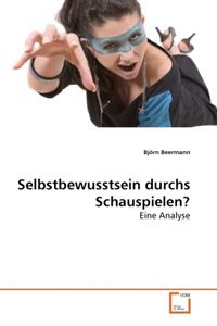 Produktbild: Beermann, B: Selbstbewusstsein durchs Schauspielen?