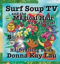 Produktbild: Surf Soup TV and the Magical Hair