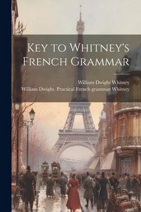 Produktbild: Key to Whitney's French Grammar