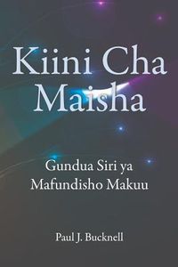 Produktbild: Kiini Cha Maisha: Kielelezo Cha Mafunzo Bora