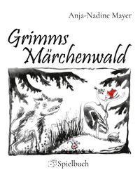 Bild vom Artikel Grimms Märchenwald vom Autor Anja-Nadine Mayer
