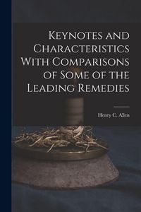 Produktbild: Keynotes and Characteristics With Comparisons of Some of the Leading Remedies