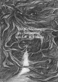 Produktbild: Die Weltdeutung im Silmarillion von J. R. R. Tolkien