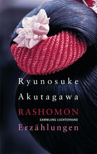 Bild vom Artikel Rashomon vom Autor Ryunosuke Akutagawa