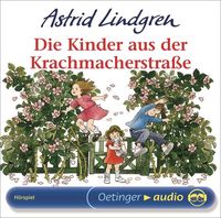 Die Kinder aus der Krachmacherstraße von Astrid Lindgren