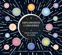 Produktbild: Esplorando l'universo. Guida ai segreti del cosmo. Album scoperte