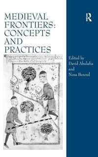 Produktbild: Medieval Frontiers: Concepts and Practices