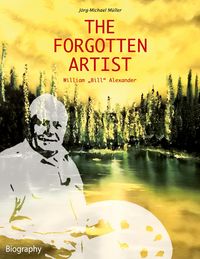 Produktbild: The Forgotten Artist William "Bill" Alexander