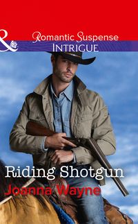 Bild vom Artikel Riding Shotgun (The Kavanaughs, Book 1) (Mills & Boon Intrigue) vom Autor Joanna Wayne