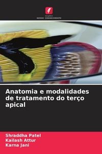Produktbild: Anatomia e modalidades de tratamento do ter&ccedil;o apical