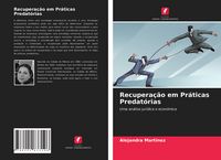 Produktbild: Recupera&ccedil;&atilde;o em Pr&aacute;ticas Predat&oacute;rias