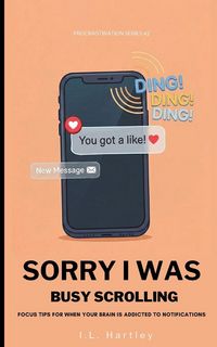 Produktbild: Sorry I Was Busy Scrolling