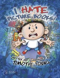 Produktbild: Young, T: I Hate Picture Books!