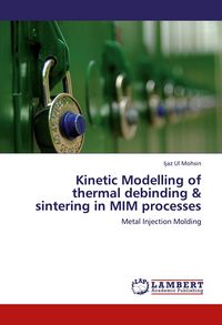 Produktbild: Kinetic Modelling of thermal debinding & sintering in MIM processes