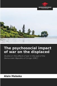 Produktbild: The psychosocial impact of war on the displaced