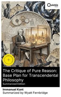 Produktbild: The Critique of Pure Reason: Base Plan for Transcendental Philosophy (Summarized Edition)