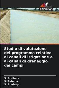 Produktbild: Studio di valutazione del programma relativo ai canali di irrigazione e ai canali di drenaggio dei campi