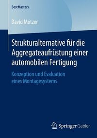 Produktbild: Strukturalternative f&uuml;r die Aggregateaufr&uuml;stung einer automobilen Fertigung