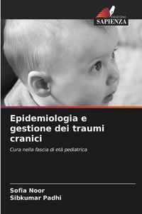 Produktbild: Epidemiologia e gestione dei traumi cranici
