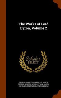 Produktbild: The Works of Lord Byron, Volume 2