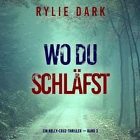 Produktbild: Wo du schl&auml;fst (Ein Kelly-Cruz-Thriller &mdash; Band 3)