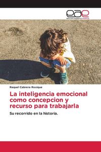 Produktbild: La inteligencia emocional como concepcion y recurso para trabajarla