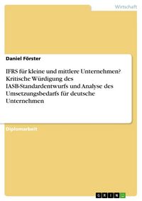 Produktbild: IFRS f&uuml;r kleine und mittlere Unternehmen? Kritische W&uuml;rdigung des IASB-Standardentwurfs und Analyse des Umsetzungsbedarfs f&uuml;r deutsche Unternehmen