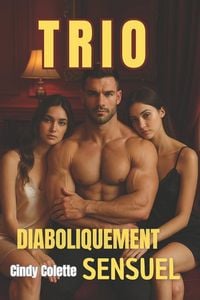 Produktbild: TRIO diaboliquement sensuel - M&eacute;nage &agrave; Trois