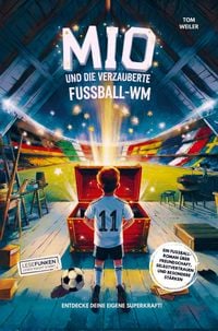 Produktbild: Mio und die verzauberte Fu&szlig;ball-WM: Entdecke deine eigene Superkraft!