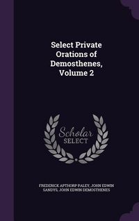 Produktbild: Select Private Orations of Demosthenes, Volume 2
