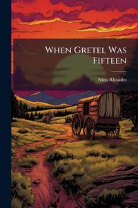 Produktbild: When Gretel Was Fifteen
