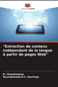 Produktbild: "Extraction de contenu ind&eacute;pendant de la langue &agrave; partir de pages Web"