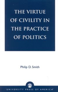 Produktbild: The Virtue of Civility in the Practice of Politics