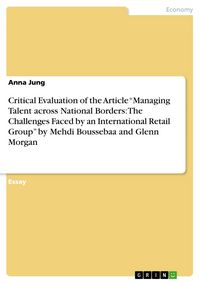 Produktbild: Critical Evaluation of the Article "Managing Talent across National Borders: The Challenges Faced by an International Retail Group" by Mehdi Boussebaa