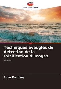 Produktbild: Techniques aveugles de d&eacute;tection de la falsification d'images