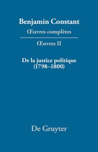 Produktbild: De la Justice politique (1798&ndash;1800), d'apr&eacute;s l'&laquo;Enquiry Concerning Political Justice&raquo; de William Godwin