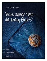 Produktbild: Meine gesunde Welt der Energy Balls