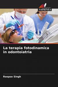 Produktbild: La terapia fotodinamica in odontoiatria